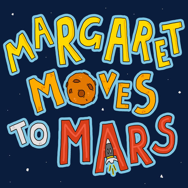Bonus: Margaret Moves to Mars S01E01 Parade