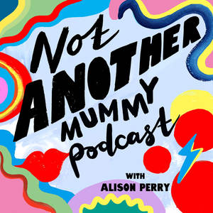 Not Another Mummy Podcast image