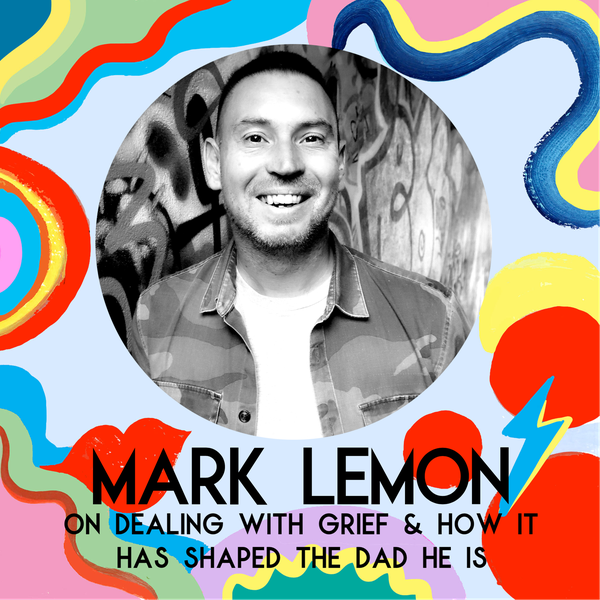 Mark Lemon On Dealing With Grief & How It's Shaped The Dad He Is