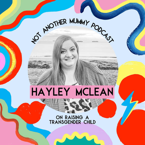 Hayley McLean On Raising A Transgender Child