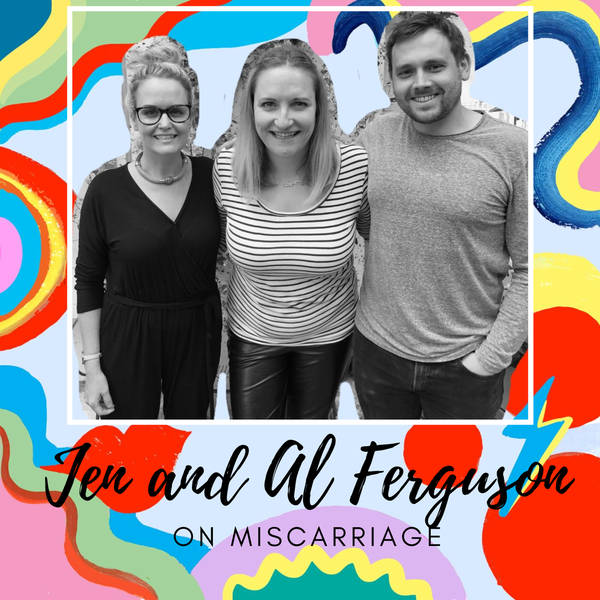 Jen & Al Ferguson on Miscarriage