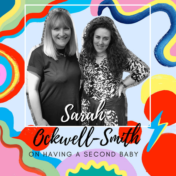 Sarah Ockwell-Smith On Having A Second Baby