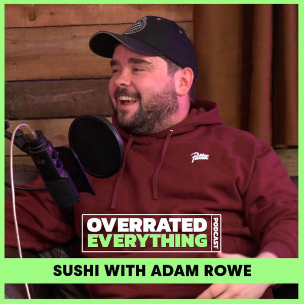 Sushi - With Adam Rowe