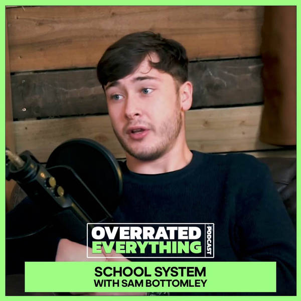 The School System - With Sam Bottomley