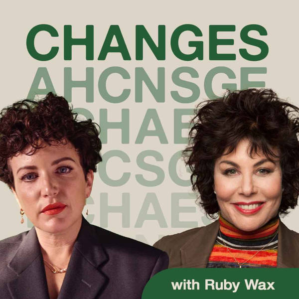 Ruby Wax on not passing on ‘the baton of madness’ and the constant of change