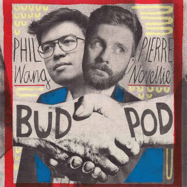 Episode 121 - Bud's Podding Home!