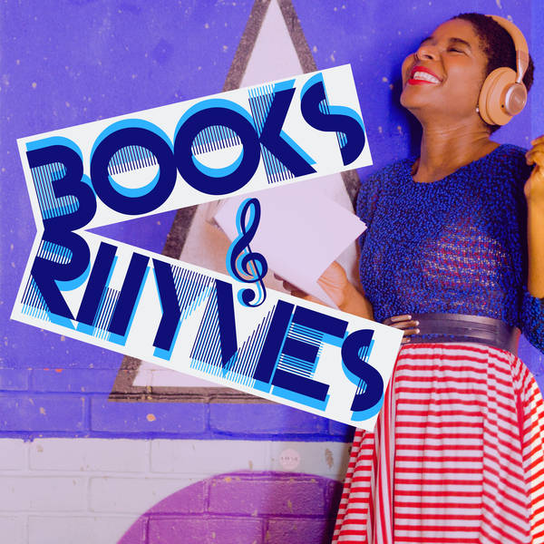 Introducing Books & Rhymes: The Podcast