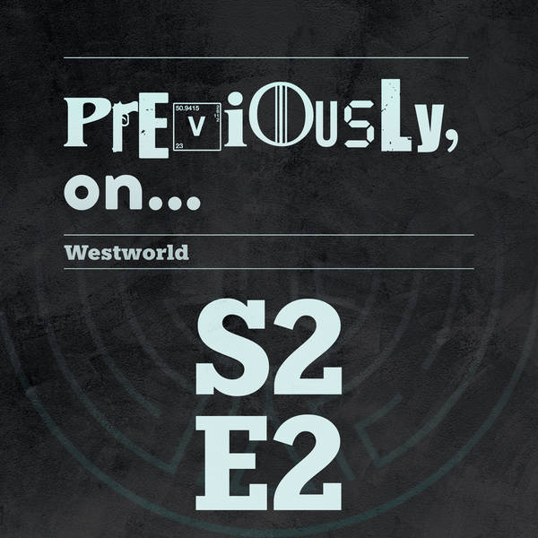 Westworld S2E2 Recap
