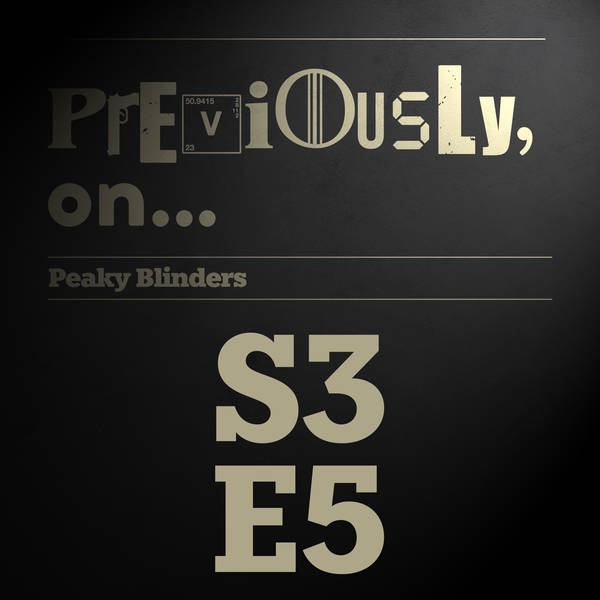Peaky Blinders S3E5