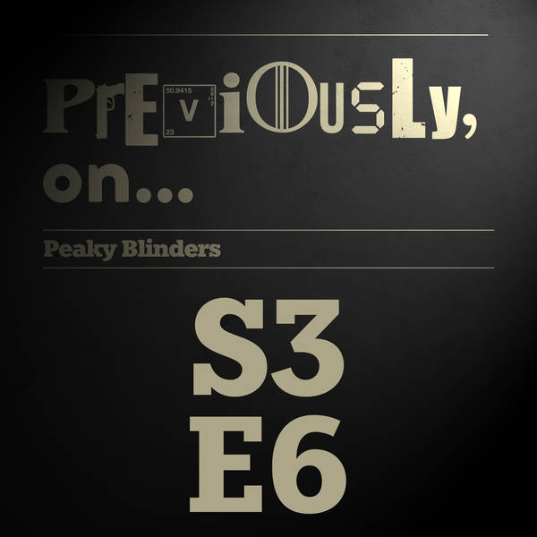 Peaky Blinders S3E6
