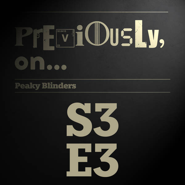 Peaky Blinders S3E3