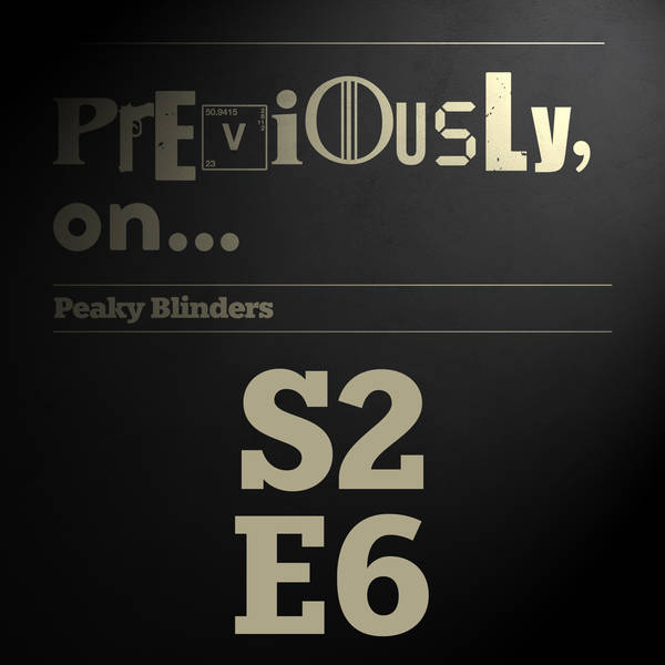 Peaky Blinders S2E6