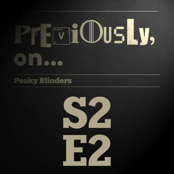 Peaky Blinders S2E2