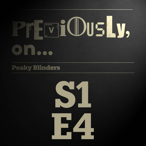 Peaky Blinders S1E4
