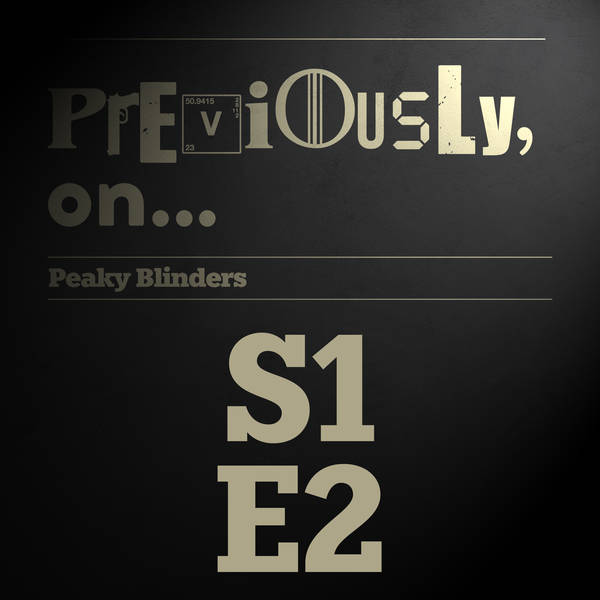 Peaky Blinders S1E2