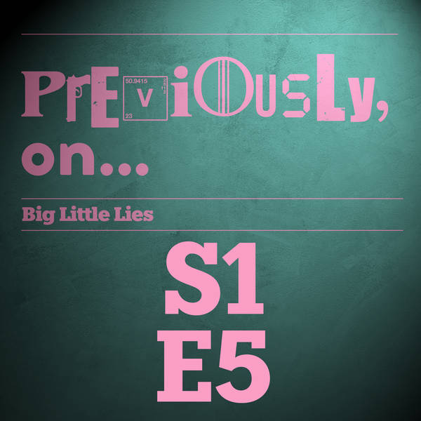 Big Little Lies S1E5 - Once Bitten