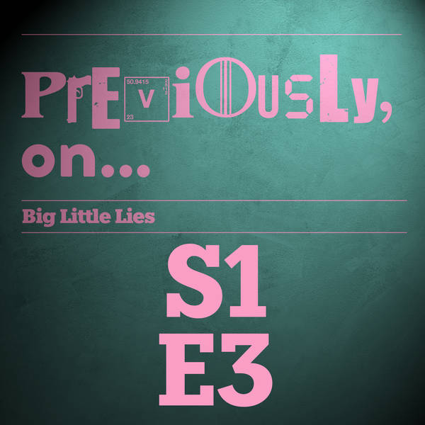 Big Little Lies S1E3 - Living The Dream