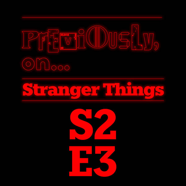 Stranger Things S2E3 - The Pollywog