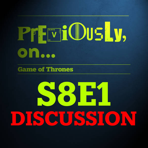 Game of Thrones S8E1 discussion plus Episode 2 predictions!