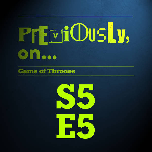 Game of Thrones S5E5 - Kill the Boy