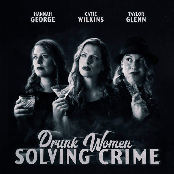Drunk Women Solving Crime - Trailer