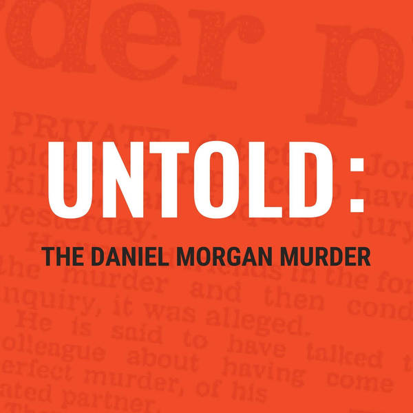 Untold: The Daniel Morgan Murder - Trailer