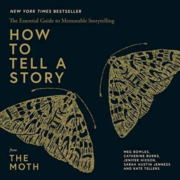 We've never needed stories more - a masterclass by a story coach from The Moth