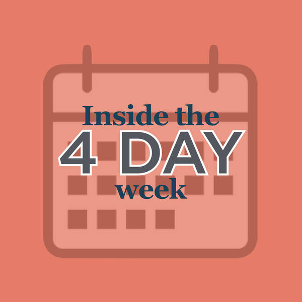 Inside the 4 day week