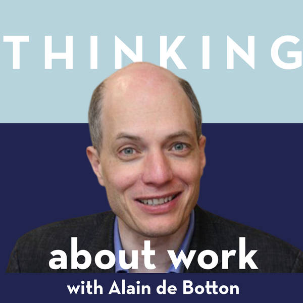 Thinking about work - a discussion with Alain de Botton