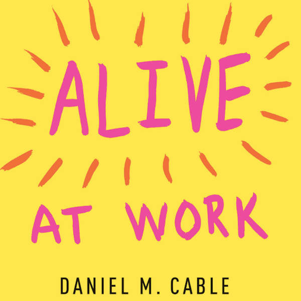 Alive at work - Dan Cable