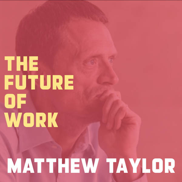 Are the robots taking over? Matthew Taylor on the future of work