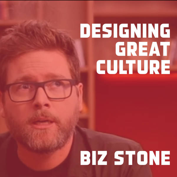 Biz Stone - designing great culture