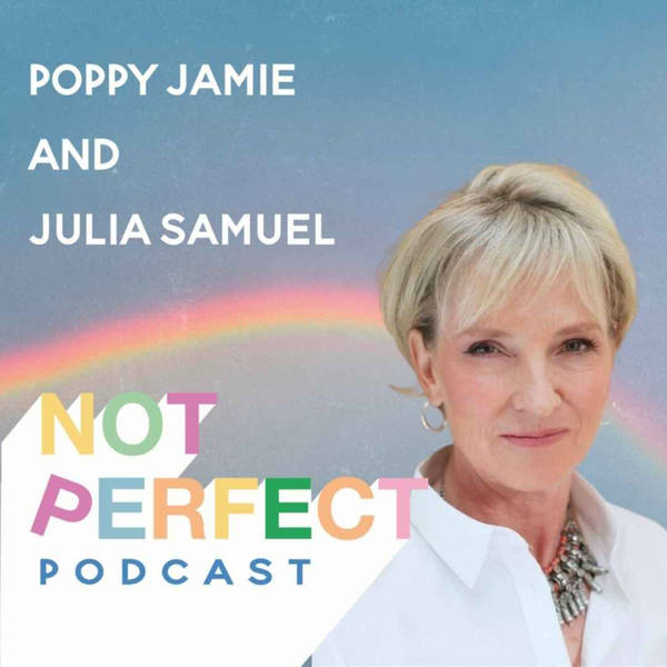 92: How to cope with grief and endings with Julia Samuel