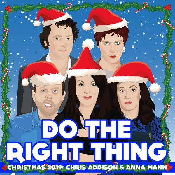 2019 Christmas Special (Chris Addison & Anna Mann)