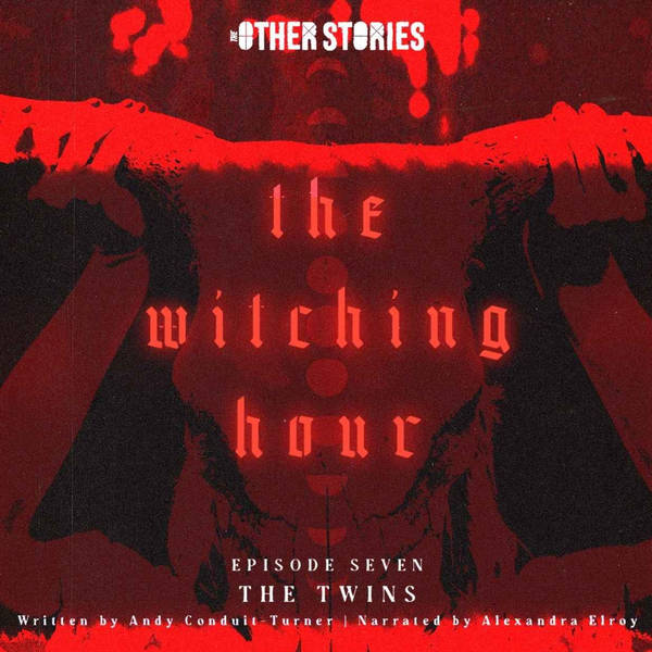 The Witching Hour Ep 7 - The Twins