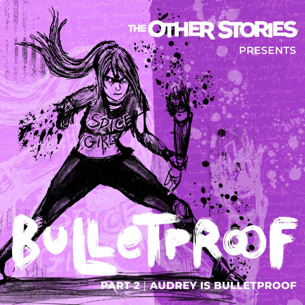 Bulletproof Part 2 - Audrey Is Bulletproof