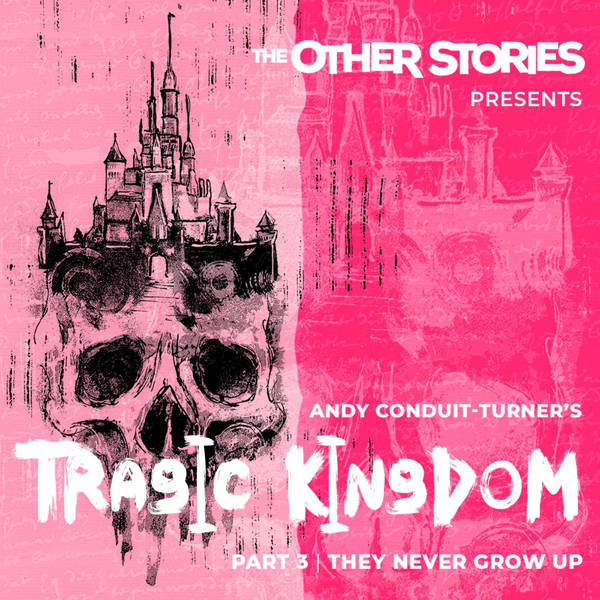 Andy Conduit-Turner's Tragic Kingdom 3 - They Never Grow Up