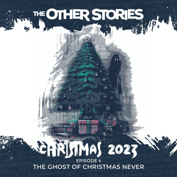 Christmas 2023 - The Ghost of Christmas Never