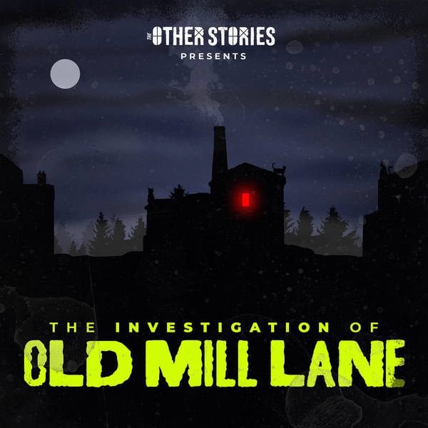 The Halloween Horrors of Old Mill Lane: Episode 5 - The Investigation of Old Mill Lane