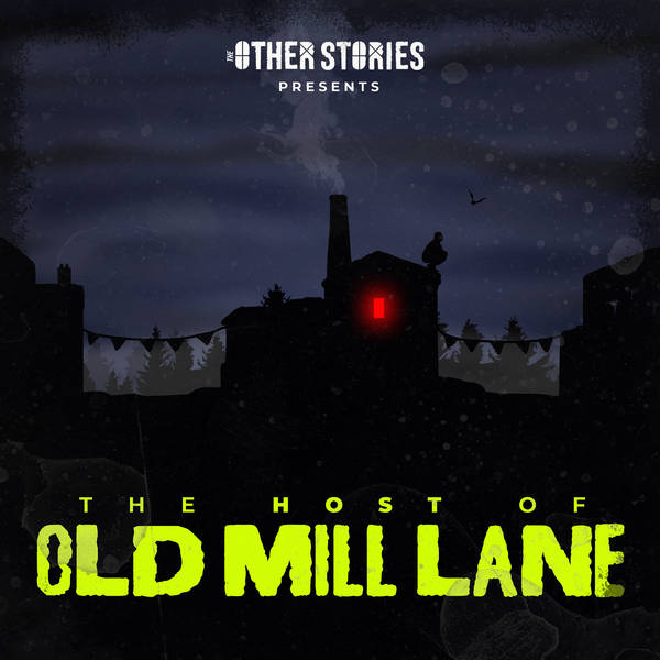 The Halloween Horrors of Old Mill Lane: Episode 4 - The Host of Old Mill Lane