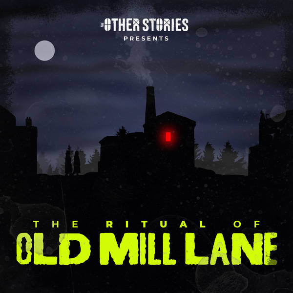 The Halloween Horrors of Old Mill Lane: Episode 3 - The Ritual of Old Mill Lane