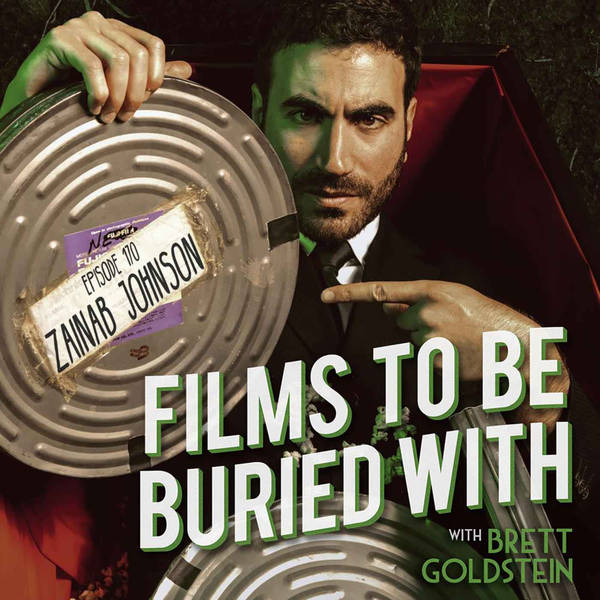 Zainab Johnson • Films To Be Buried With with Brett Goldstein #170