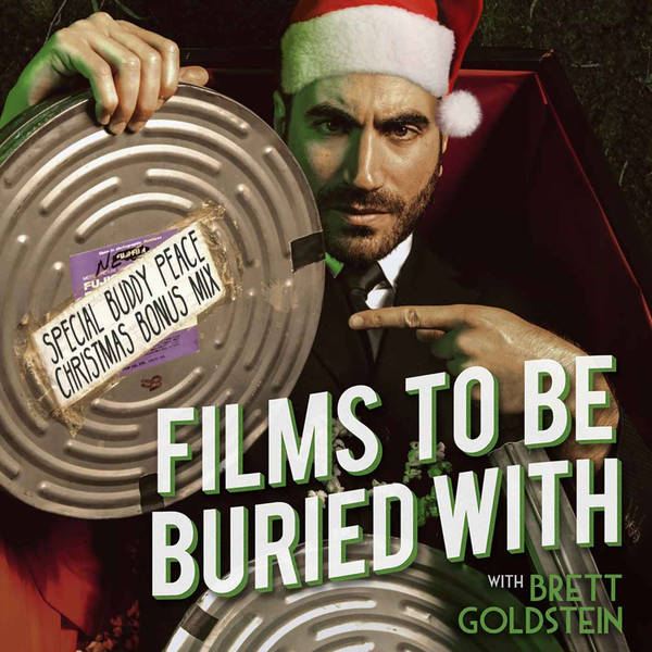 Buddy Peace Xmas Mix Special! • Films To Be Buried With with Brett Goldstein