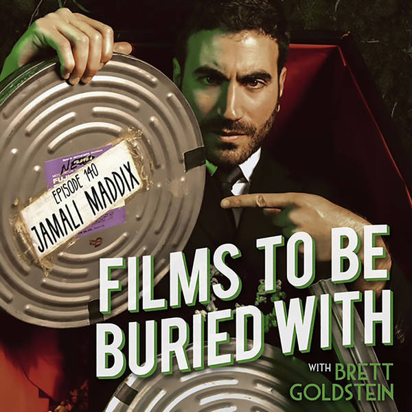 Jamali Maddix • Films To Be Buried With with Brett Goldstein #139