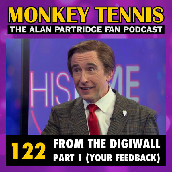 122 • From The Digiwall: Part 1 (Your Feedback)