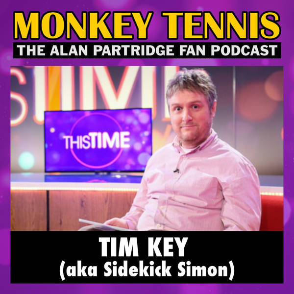 Tim Key (aka Sidekick Simon) revisited