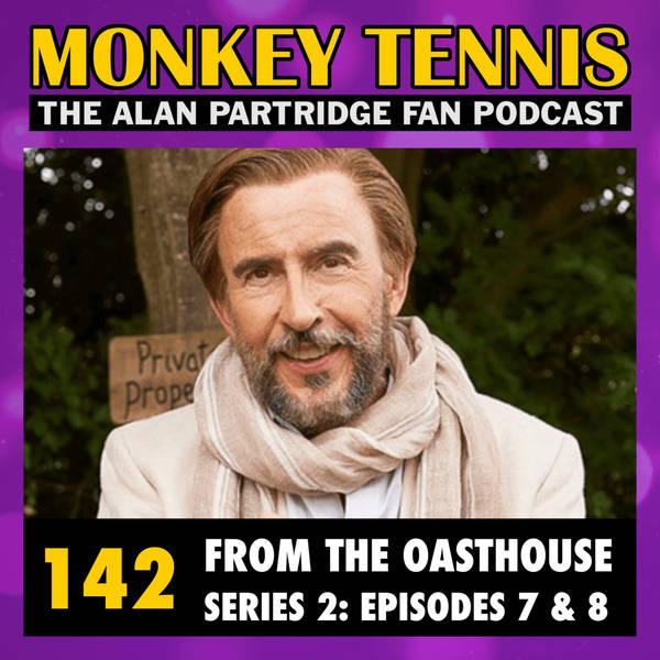 142 • From The Oasthouse S2: Eps 7 + 8