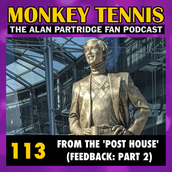 113 • From The 'Post House': Part 2 (Your Feedback)