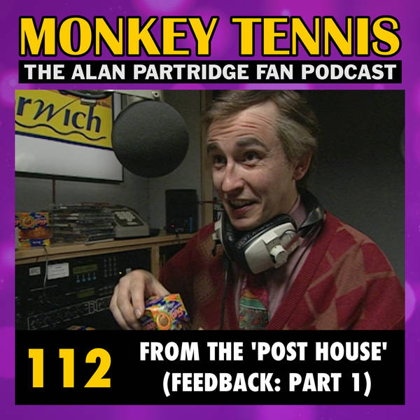 112 • From The 'Post House': Part 1 (Your Feedback)