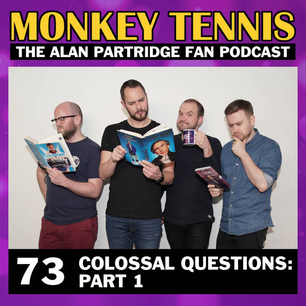73 • Colossal Questions: Part 1 (Your Feedback)